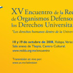 Imagen XV Encuentro de la Red de Organismos Defensores de los Derechos Universitarios «Los Derechos Humanos dentro de la Universidad»