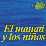 Imagen EL MANATÍ Y LOS NIÑOS*