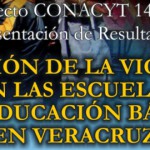 Imagen Presentación de resultados «La gestión de la violencia en las escuelas de educación básica en Veracruz»