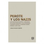 Imagen Presentación del libro «PEROTE Y LOS NAZIS. Las políticas de control y vigilancia del Estado mexicano a los ciudadanos alemanes durante la Segunda Guerra Mundial (1939-1946)»