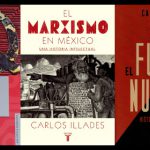 Imagen Presentación de los libros «Camaradas. Nueva historia del comunismo en México»,  «El marxismo en México. Una historia intelectual» y «El futuro es nuestro. Historia de la izquierda en México»